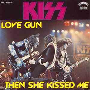 Kiss - Love Gun / Then She Kissed Me flac album