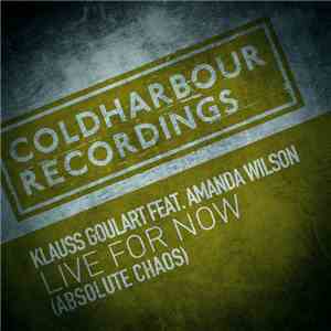 Klauss Goulart Feat. Amanda Wilson - Live For Now (Absolute Chaos) flac album