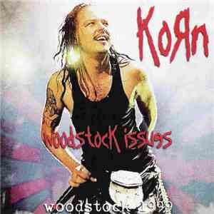 Korn - Woodstock Issues - Woodstock 1999 flac album