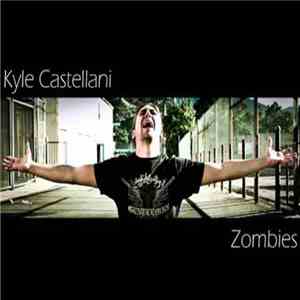 Kyle Castellani - Zombies flac album