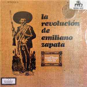 La Revolución De Emiliano Zapata - La Revolución De Emiliano Zapata flac album