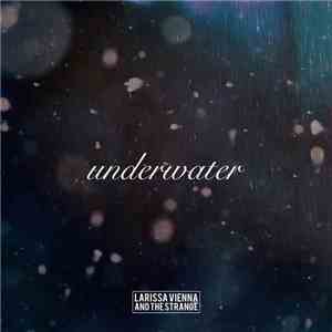 LaRissa Vienna and the Strange - Underwater flac album