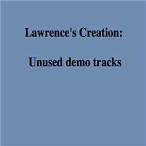 Lawrence's Creation - Unused Demo Tracks flac album