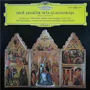 Leoš Janáček / Evelyn Lear, Hilde Rössel-Majdan, Ernst Haefliger, Franz Crass, Chor Des Bayerischen Rundfunks, Rafael Kubelik, Symphonie-Orchester Des Bayerischen Rundfunks - M´ša Glagolskaja flac album