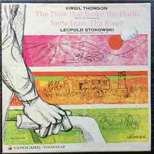 Leopold Stokowski, Symphony Of The Air, Virgil Thomson - Suite From 'The River', The Plow That Broke The Plains (Orchestral Suite) flac album
