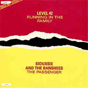 Level 42 / Siouxsie And The Banshees - Running In The Family / The Passenger flac album