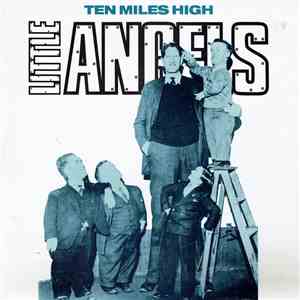 Little Angels - Ten Miles High flac album