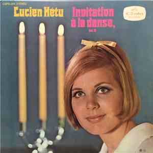Lucien Hétu - Invitation A La Danse, Vol. IV flac album