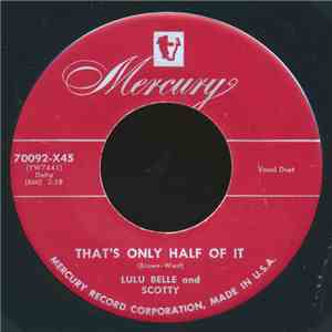 Lulu Belle And Scotty - That's Only The Half Of It / Walk Me By The River flac album
