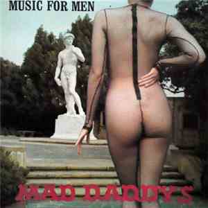 Mad Daddys - Music For Men flac album