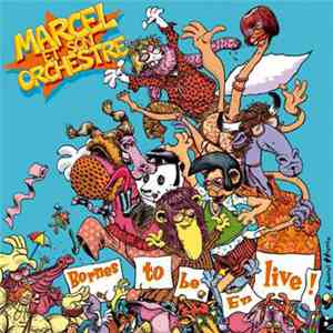 Marcel & Son Orchestre - Bornes To Be En Live ! flac album