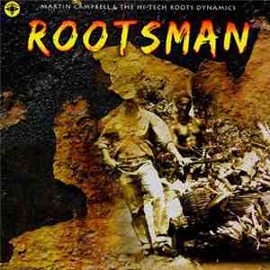 Martin Campbell & The Hi-Tech Roots Dynamics - Rootsman flac album