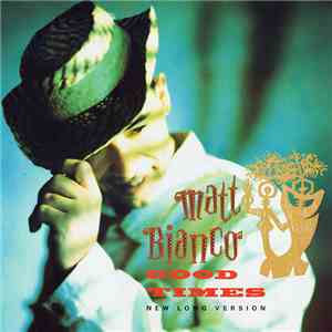 Matt Bianco - Good Times flac album