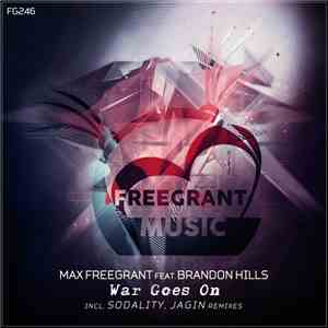 Max Freegrant Feat. Brandon Hills - War Goes On flac album