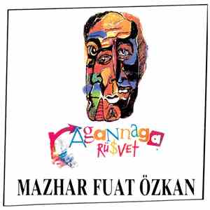 Mazhar Fuat Özkan - Agannaga Rüşvet flac album