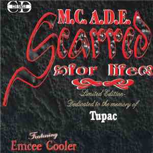 M.C. A.D.E. Featuring Emcee Cooler - Scarred For Life flac album