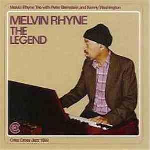 Melvin Rhyne Trio With Peter Bernstein And Kenny Washington - The Legend flac album