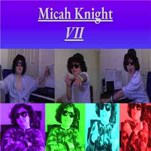 Micah Knight - VII flac album