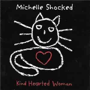 Michelle Shocked - Kind Hearted Woman flac album