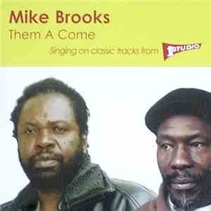 Mike Brooks - Them A Come: Singing Classic Tracks From Studio One flac album