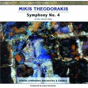 Mikis Theodorakis – Athens Symphonic Orchestra & Chorus, Lukas Karytinos - Symphony No. 4 «Of The Choral Odes» flac album