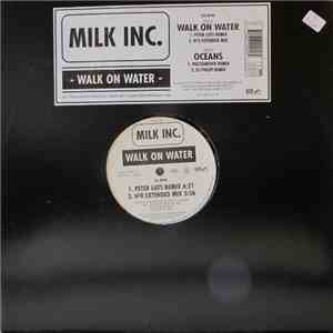 Milk Inc. - Walk On Water / Oceans (Part I) flac album