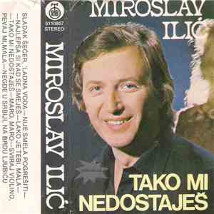 Miroslav Ilić - Tako Mi Nedostaješ flac album