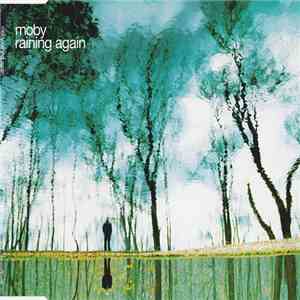 Moby - Raining Again flac album