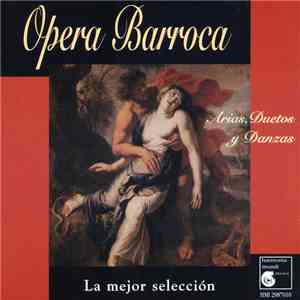 Monteverdi, Cavalli, Lully, Charpentier, Purcell, Händel, Rameau - Opera Barroca - Arias, Duetos y Danzas - La Mejor Selección flac album