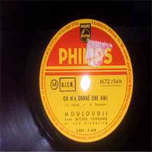 Mouloudji - On M'a Donné Une Ame / Qu'est-ce Que Tu Crois flac album