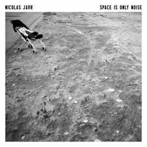 Nicolas Jaar - Space Is Only Noise flac album