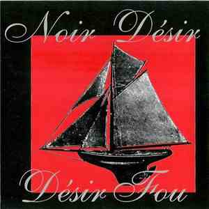 Noir Désir - Désir Fou flac album