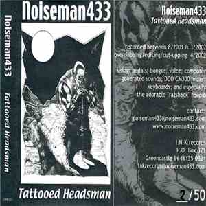 Noiseman433 - Tattooed Headsman flac album