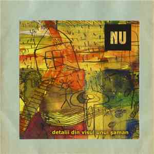 Nu - Detalii Din Visul Unui Șaman flac album