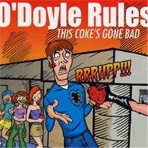 O'Doyle Rules - This Coke's Gone Bad flac album
