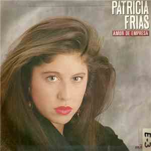 Patricia Frias - Amor De Empresa flac album
