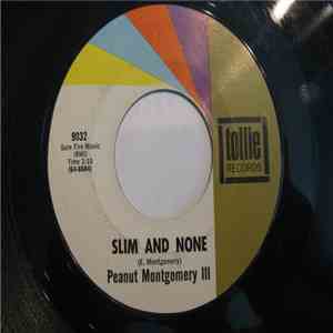 Peanut Montgomery III - Slim And None / The Mover flac album