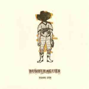 Pearl Jam - Bu$hleaguer flac album