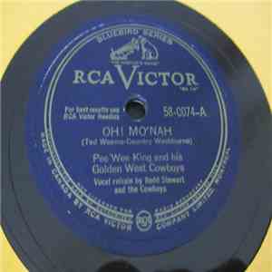 Pee Wee King And His Golden West Cowboys - Oh! Mo’nah / Juke Box Blues flac album