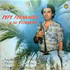 Pepe Fernandez Y Su Trompeta - Romántico flac album