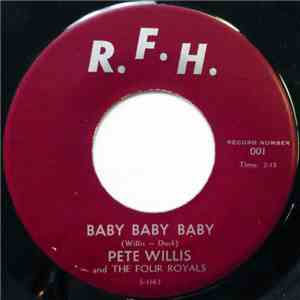 Pete Willis  And The Four Royals - Baby Baby Baby / What's Your Point Of View flac album