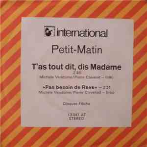 Petit Matin - T'as Tout Dit, Dis Madame flac album
