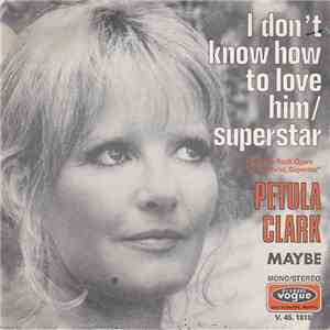 Petula Clark - I Don't Know How To Love Him/Superstar flac album