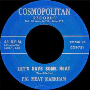 Pig Meat Markham - Let's Have Some Heat / Your Wires Have Been Tapped flac album