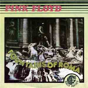 Pink Floyd - Fountains Of Rome flac album