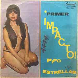 Pipo Y Sus Estrellas ,Con Pepe Acosta - Primer Impacto flac album