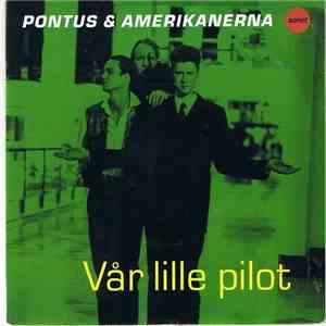 Pontus & Amerikanerna - Vår Lille Pilot flac album