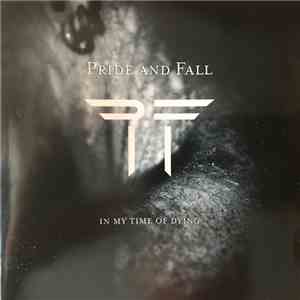 Pride And Fall - In My Time Of Dying flac album