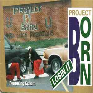 Project Born Featuring Esham - Losin It flac album