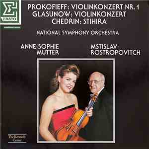 Prokofieff - Glasunow, Chedrin, National Symphony Orchestra, Anne-Sophie Mutter, Mstislav Rostropovitch - Violinkonzert Nr. 1 / Violinkonzert / Stihira flac album